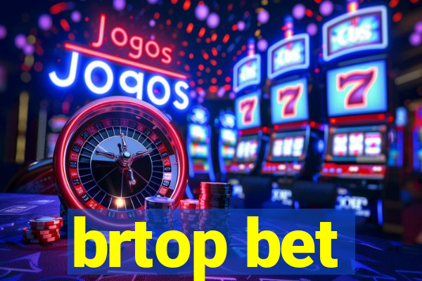 brtop bet